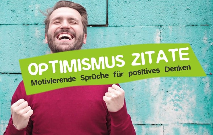 Optimismus Zitate Positive Energie Einstellung