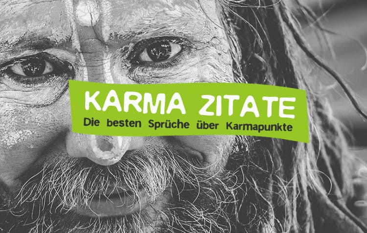 DIe besten Karma Zitate und Sprüche über Karmapunkte