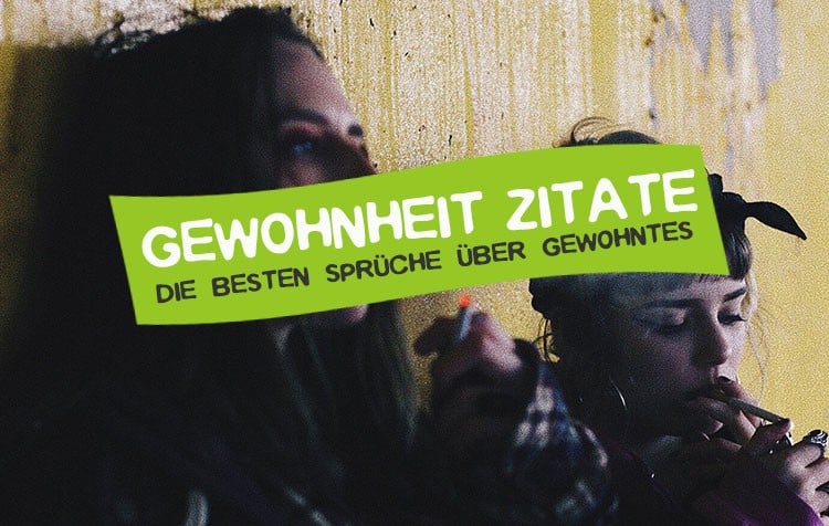 Beste Zitate über Gewohnheiten