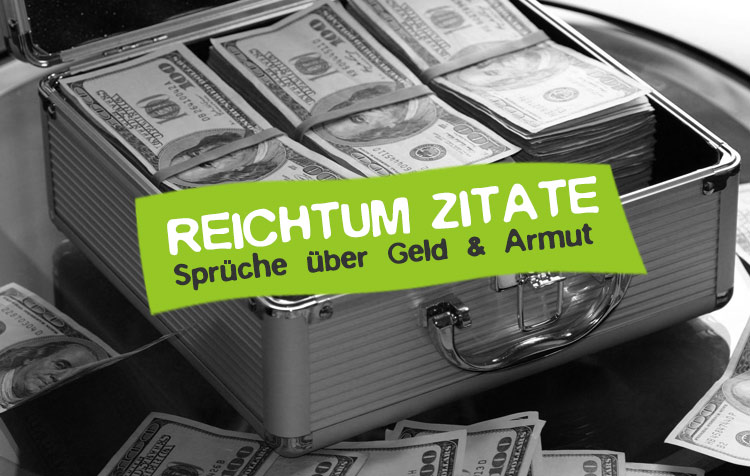 Reichtum Zitate und Sprüche über Geld