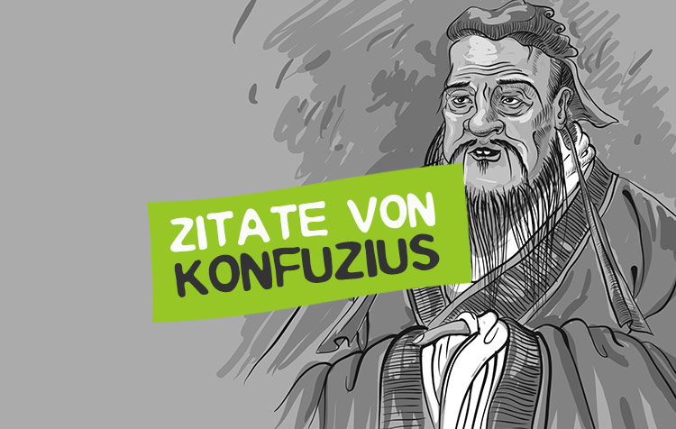 Konfuzius Zitate, Weisheiten und Sprüche