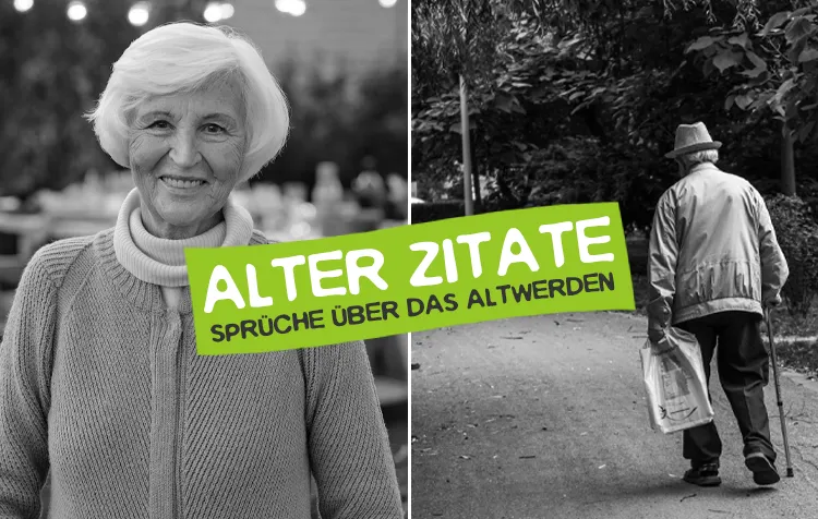 Alter Zitate – Die besten Sprüche über das Älterwerden und alte Menschen